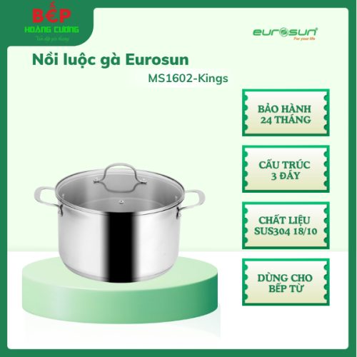 Eurosun MS1602-KINGS Nồi luộc gà inox 304