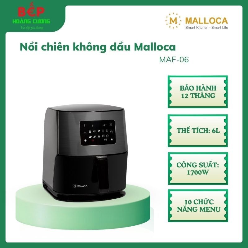 Malloca MAF-06 – Nồi chiên không dầu 6 lít – Công nghệ Rapid Air 360° – Điều khiển cảm ứng LED 2 Malloca Nồi Chiên Không Dầu MAF-06 Bảo hành 12 tháng, Thể tích 6L, Công suất 1700W