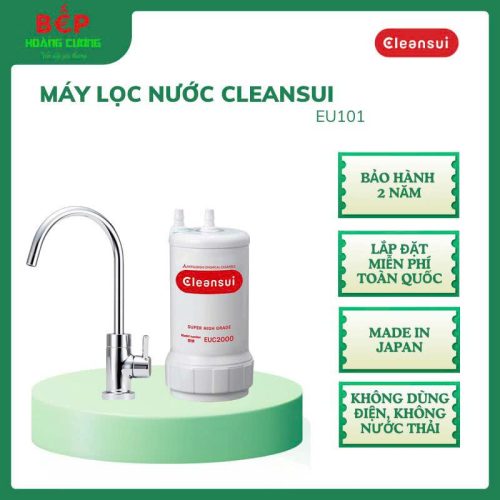 Máy Lọc Nước Cleansui EU101 – Công Nghệ Nhật Bản – Giữ Khoáng Chất Tự Nhiên – Lắp đặt miễn phí